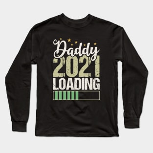 Daddy 2021 Loading Long Sleeve T-Shirt